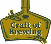 CRAFT OF BREWING