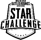 PLAYERUNKNOWN'S BATTLEGROUNDS MOBILE STAR CHALLENGE