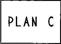 PLAN C