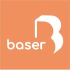 BASER B