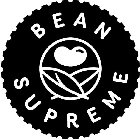 BEAN SUPREME