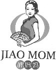 JIAO MOM