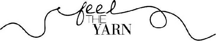 FEEL THE YARN