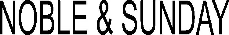 NOBLE & SUNDAY