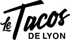 LE TACOS DE LYON