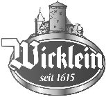 WICKLEIN SEIT 1615