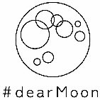 #DEAR MOON