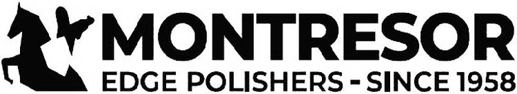 MONTRESOR EDGE POLISHERS - SINCE 1958