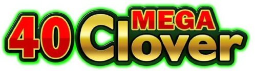 40 CLOVER MEGA