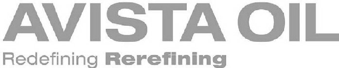 AVISTA OIL REDEFINING REREFINING