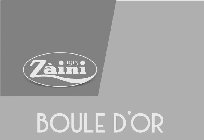 ZÀINI 1913 BOULE D'OR