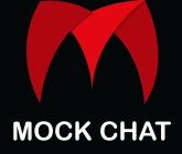 M MOCK CHAT