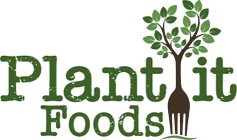 PLANT IT FOODS