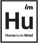 IM HU HUMANIUM METAL