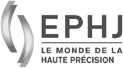 EPHJ LE MONDE DE LA HAUTE PRÉCISION