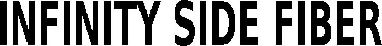INFINITY SIDE FIBER