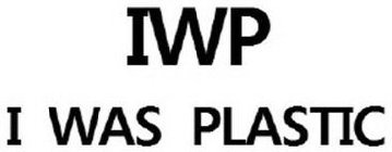 IWP I WAS PLASTIC