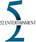 52 ENTERTAINMENT