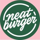 NEAT BURGER