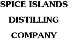 SPICE ISLANDS DISTILLING COMPANY