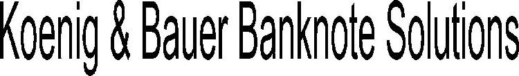 KOENIG & BAUER BANKNOTE SOLUTIONS