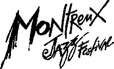 MONTREUX JAZZ FESTIVAL