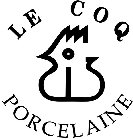 LE COQ PORCELAINE