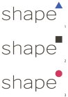 SHAPE SHAPE SHAPE