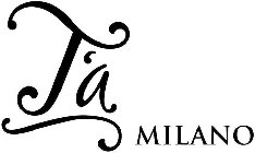 T'A MILANO