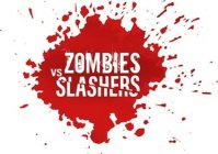 ZOMBIES VS SLASHERS