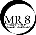 MR-8 WATCHING THE WORLD . DESIGNED BY MITSUI CHEMICALS