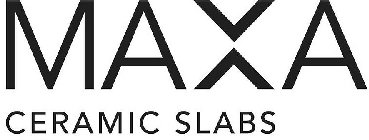 MAXA CERAMIC SLABS