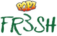 POPZ FR3SH