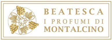 BEATESCA I PROFUMI DI MONTALCINO