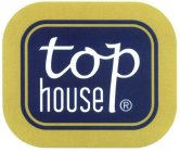 TOP HOUSE