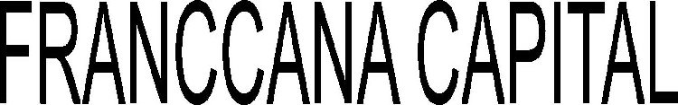FRANCCANA CAPITAL