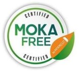 CERTIFIED MOKA FREE CERTIFIED BY RODICUT INDUSTRY