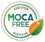 CERTIFIED MOCA FREE CERTIFIED BY RODICUT INDUSTRY