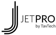 J JETPRO BY TAVTECH