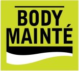 BODY MAINTÉ