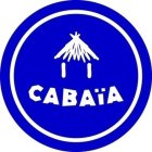 CABAÏA