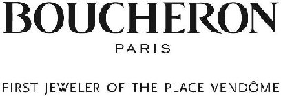 BOUCHERON PARIS FIRST JEWELER OF THE PLACE VENDÔMECE VENDÔME