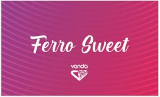 FERRO SWEET VANDA