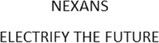 NEXANS ELECTRIFY THE FUTURE