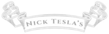 NICK TESLA'S