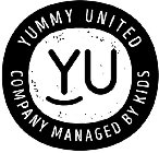 YUMMY UNITED YU COMPANY MANAGED BY KIDS