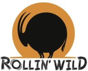 ROLLIN' WILD