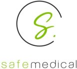 S. SAFEMEDICAL