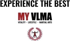 EXPERIENCE THE BEST MY VLMA VITALITY · LIFESTYLE · MARTIAL ARTS