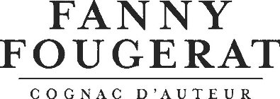 FANNY FOUGERAT COGNAC D'AUTEUR